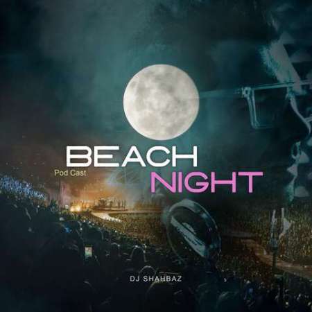 Dj Shahbaz – Beach Night